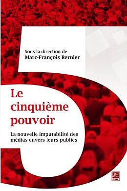 E-Book (pdf) Le cinquieme pouvoir : La nouvelle imputabilite des medias... von Marc-Francois Bernier Marc-Francois Bernier