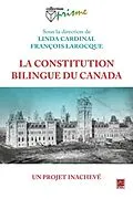 E-Book (pdf) La constitution bilingue du Canada : Un projet inacheve von Linda Cardinal Linda Cardinal