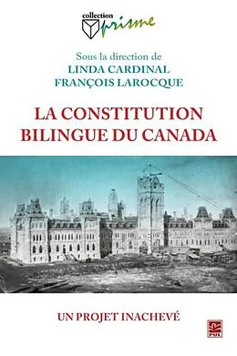 E-Book (pdf) La constitution bilingue du Canada : Un projet inacheve von Linda Cardinal Linda Cardinal