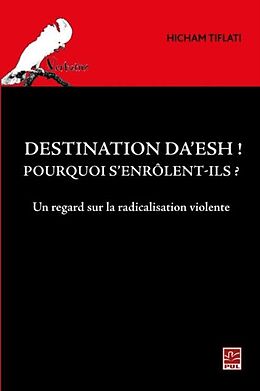 E-Book (pdf) Destination Da'esh! Pourquoi s'enrolent-ils? Un regard sur l von 