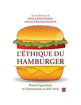 eBook (pdf) L'éthique du hamburger. Penser l'agriculture et l'alimentation au XXIe siècle de Letourneau Lyne Letourneau