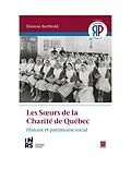 E-Book (pdf) Les Soeurs de la Charité de Québec. Histoire et patrimoine social von Berthold Etienne Berthold