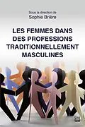 E-Book (pdf) Les femmes dans des professions traditionnellement masculines von Briere Sophie Briere
