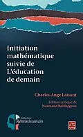 E-Book (pdf) Initiation mathématique suivie de L'éducation de demain von Baillargeon Normand Baillargeon