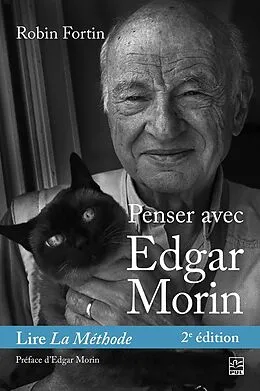 E-Book (pdf) Penser avec Edgar Morin. Lire La Méthode. 2e édition von Fortin Robin Fortin