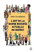 E-Book (pdf) L'art de la bande dessinée actuelle au Québec von Falardeau Mira Falardeau
