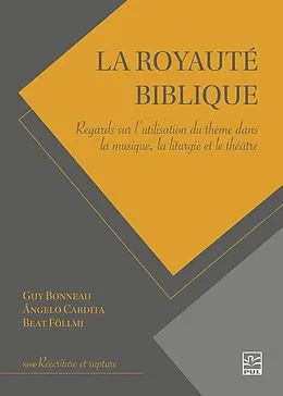 E-Book (pdf) La royauté biblique. Regards sur l'utilisation du thème dans la musique, la liturgie et le théâtre von Cardita Angelo Cardita