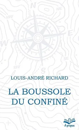 E-Book (pdf) La boussole du confiné von Richard Louis-Andre Richard