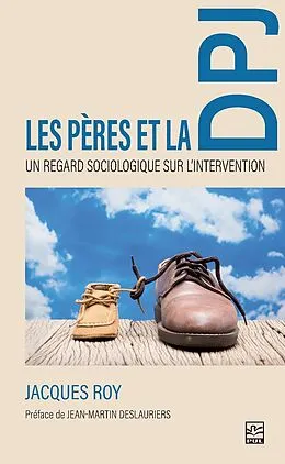 E-Book (pdf) Les pères et la DPJ von Roy Jacques Roy