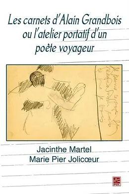 E-Book (pdf) Les carnets d'Alain Grandbois ou l'atelier portatif d'un... von Martel Martel