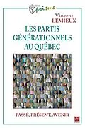 E-Book (pdf) Les partis generationnels au Quebec von Vincent Lemieux Vincent Lemieux
