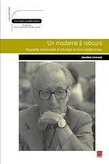 E-Book (pdf) Un moderne a rebours : Biographie intellectuelle et ... von Jonathan Livernois Jonathan Livernois