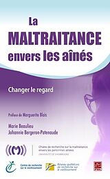 eBook (pdf) La maltraitance envers les aines : Changer le regard de Beaulieu Beaulieu