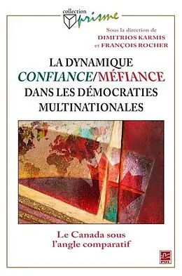 E-Book (pdf) Dynamique confiance-mefiance dans les democraties multina. von Francois Rocher Francois Rocher