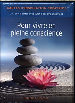 Coffret Pour vivre en pleine conscience : cartes d'inspiration créatrice de Danielle L'Heureux