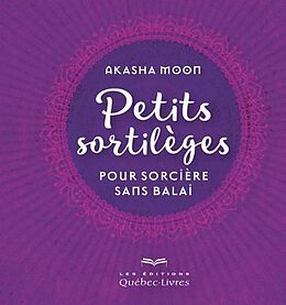 Broschiert Petits sortilèges pour sorcière sans balai von Akasha Moon