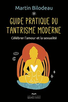 Broché Guide pratique du tantrisme moderne de Martin Bilodeau
