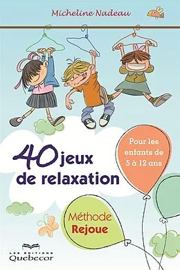 E-Book (epub) 40 jeux de relaxation. Méthode Rejoue von Nadeau Micheline Nadeau