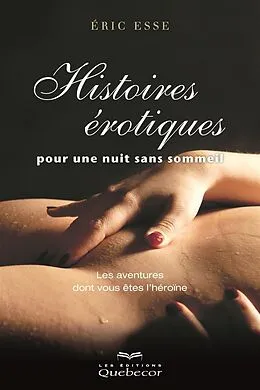 E-Book (epub) Histoires érotiques pour une nuit sans sommeil von Esse Eric Esse