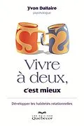 ePUB Vivre à deux, c'est mieux von Dallaire Yvon Dallaire