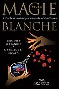 E-Book (epub) Magie blanche - Tome 3 von Sperandio Eric Pier Sperandio