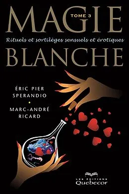 E-Book (epub) Magie blanche - Tome 3 von Sperandio Eric Pier Sperandio
