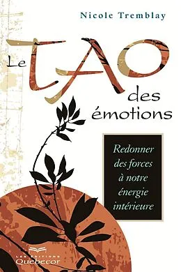 E-Book (epub) Le Tao des émotions von Tremblay Nicole Tremblay