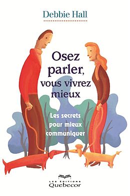 eBook (epub) Osez parler, vous vivrez mieux de Hall Debbie Hall