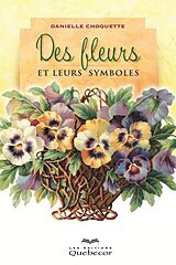 E-Book (epub) Des fleurs et leurs symboles von Choquette Danielle Choquette