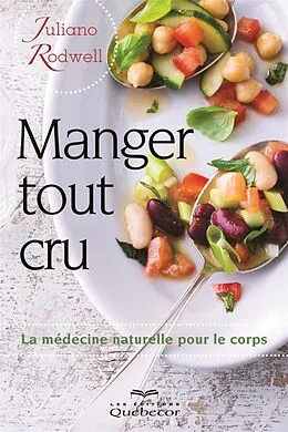 E-Book (epub) Manger tout cru von Rodwell Juliano Rodwell