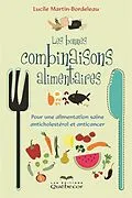 E-Book (epub) Les bonnes combinaisons alimentaires von Martin-Bordeleau Lucile Martin-Bordeleau