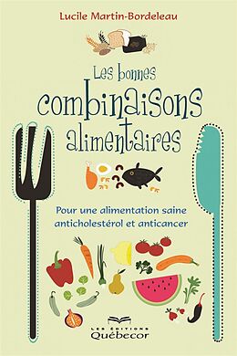 eBook (epub) Les bonnes combinaisons alimentaires de Martin-Bordeleau Lucile Martin-Bordeleau