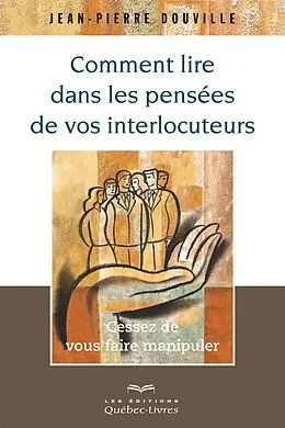 E-Book (epub) Comment lire dans les pensées de vos interlocuteurs von Douville Jean-Pierre Douville