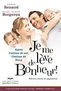 E-Book (epub) Je me lève de Bonheur! von Bergeron Michel-Jacques Bergeron, Renaud Helene Renaud