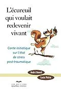 E-Book (epub) L'écureuil qui voulait redevenir vivant von Benoit Andre Benoit, Petrin Lucie Petrin