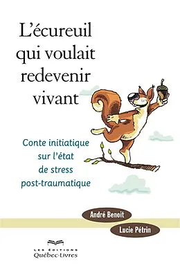 E-Book (epub) L'écureuil qui voulait redevenir vivant von Benoit Andre Benoit, Petrin Lucie Petrin