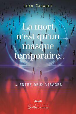 eBook (epub) La mort n'est qu'un masque temporaire... de Casault Jean Casault