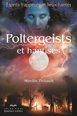 eBook (epub) Poltergeists et hantises de Thibault Mireille Thibault