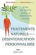 E-Book (epub) Traitements naturels par la désintoxication personnalisée von Adam Celine Adam, Chaput Mario Chaput