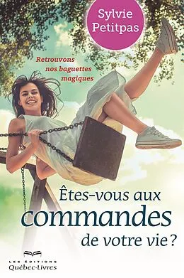 E-Book (epub) Êtes-vous aux commandes de votre vie ? von Petitpas Sylvie Petitpas