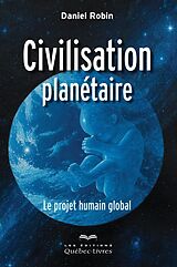 eBook (epub) Civilisation planétaire de Robin Daniel Robin