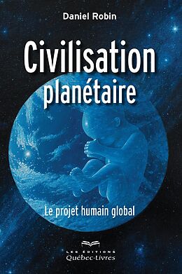 eBook (epub) Civilisation planétaire de Robin Daniel Robin