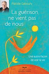 eBook (epub) La guérison ne vient pas de nous de Gaboury Placide Gaboury