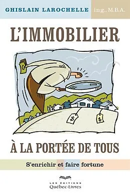 E-Book (epub) L'immobilier à la portée de tous von Larochelle Ghislain Larochelle