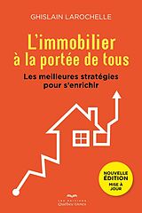 eBook (epub) L'immobilier à la portée de tous de Larochelle Ghislain Larochelle