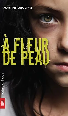 E-Book (epub) À fleur de peau von Latulippe Martine Latulippe