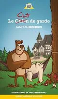 E-Book (epub) Le Chat de garde von Bergeron Alain M. Bergeron