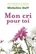 ePUB Mon cri pour toi von Duff Micheline Duff