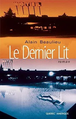 E-Book (epub) Le Dernier Lit von Beaulieu Alain Beaulieu