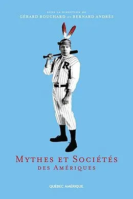 ePUB Mythes et Sociétés des Amériques von Bouchard Gerard Bouchard, Andres Bernard Andres